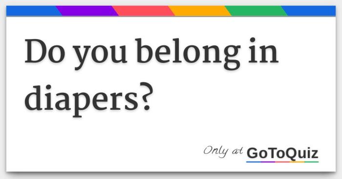 Do you belong in diapers quiz